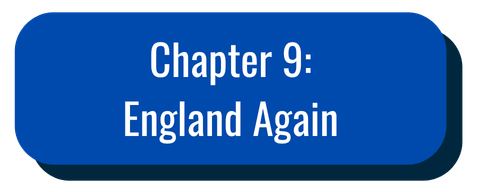 Chapter 9: England Again